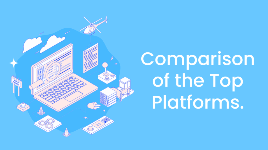 Comparison of the Top Platforms