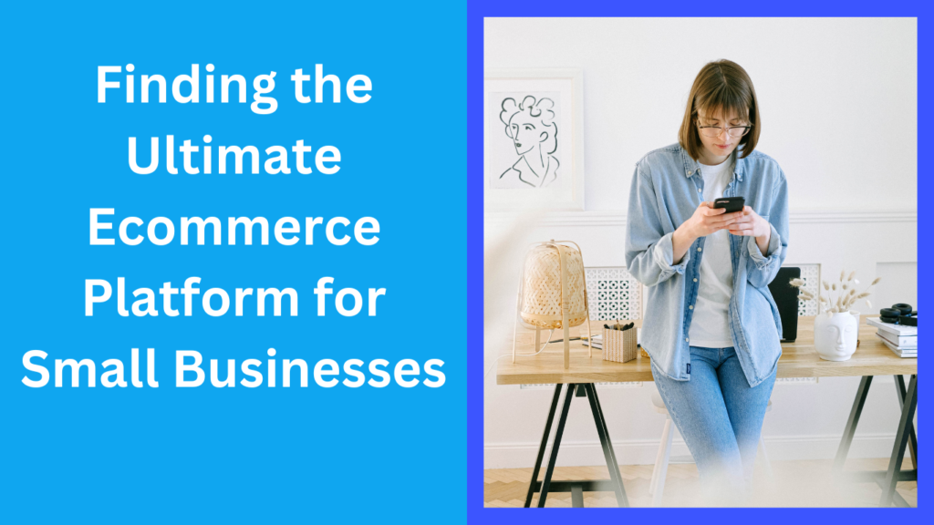 which ecommerce platform is best for small business
