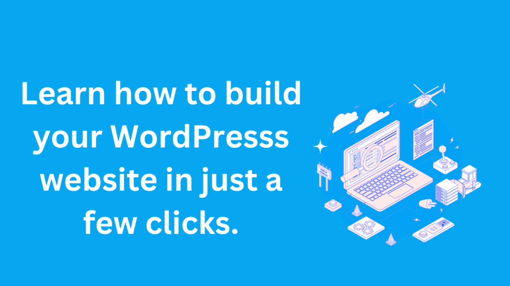 The secrets for building WordPress websites in just a few clicks
